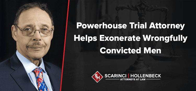 Powerhouse Trial Attorney Helps Exonerate Wrongfully Convicted Men